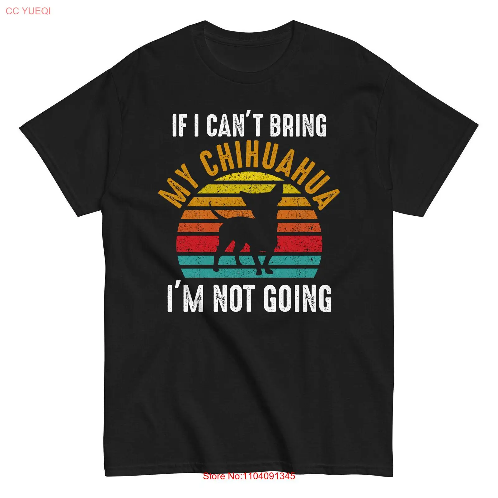Camiseta Retro para amantes de los perros, si no puedo trae a mi Chihuahua, no soy ir