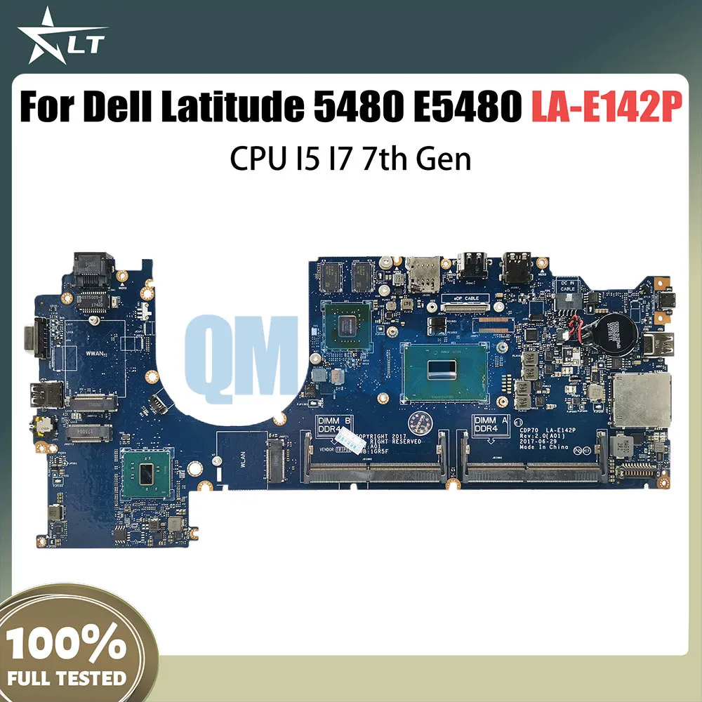 LA-E142P Notebook Mainboard For Dell Latitude 5480 0HWNFC N16S-GMR-S-A2 2G 100％ test Notebook Motherboard CPU I5 I7 7th Gen