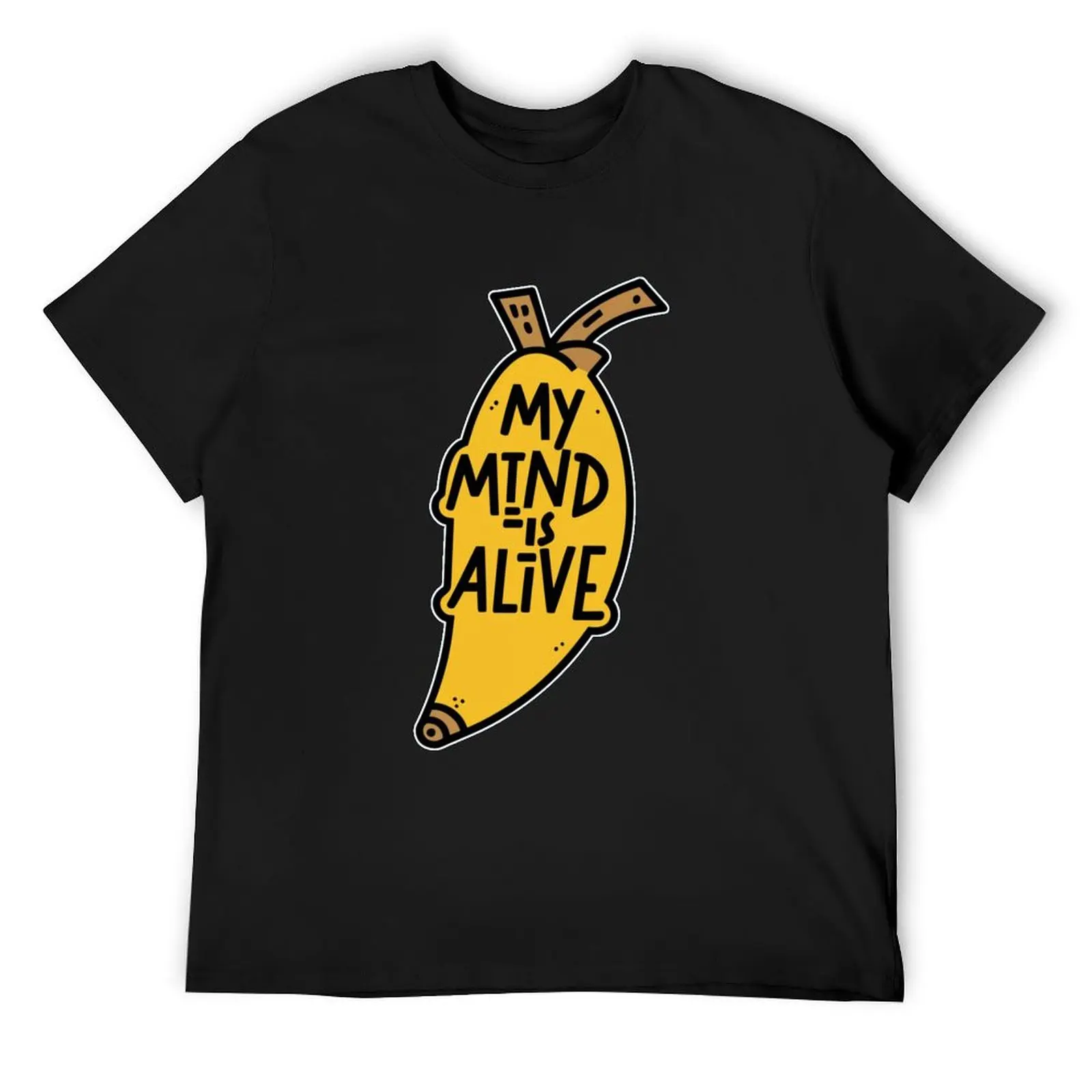 

my mind is alive T-Shirt blacks custom t shirt vintage t shirts basketball graphic tees plus size men clothing