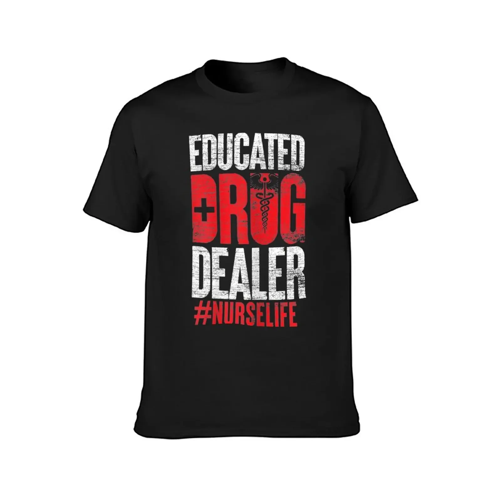 Educated Drug Dealer Nurse T-Shirt Aesthetic clothing plain summer tops cute tops t shirts for men graphic