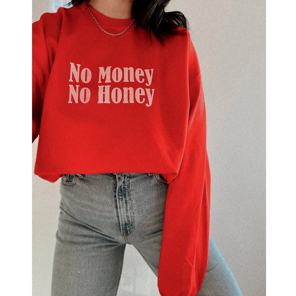 No Money No Honey Slogan Letters Printing Graphic Sweatshirts Red Long Sleeve Loose Cotton Thick Fleece Warm Pullover Jumpers