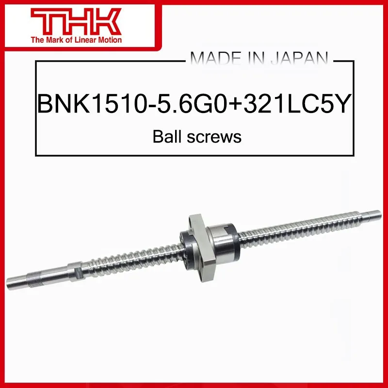 THK Ball screws BNK1510-5.6G0+321LC5Y BNK1510-5.6G2+321LC7Y BNK1510-5.6G0+371LC5Y BNK1510-5.6G2+371LC7Y BNK1510-5.6G0+421LC5Y