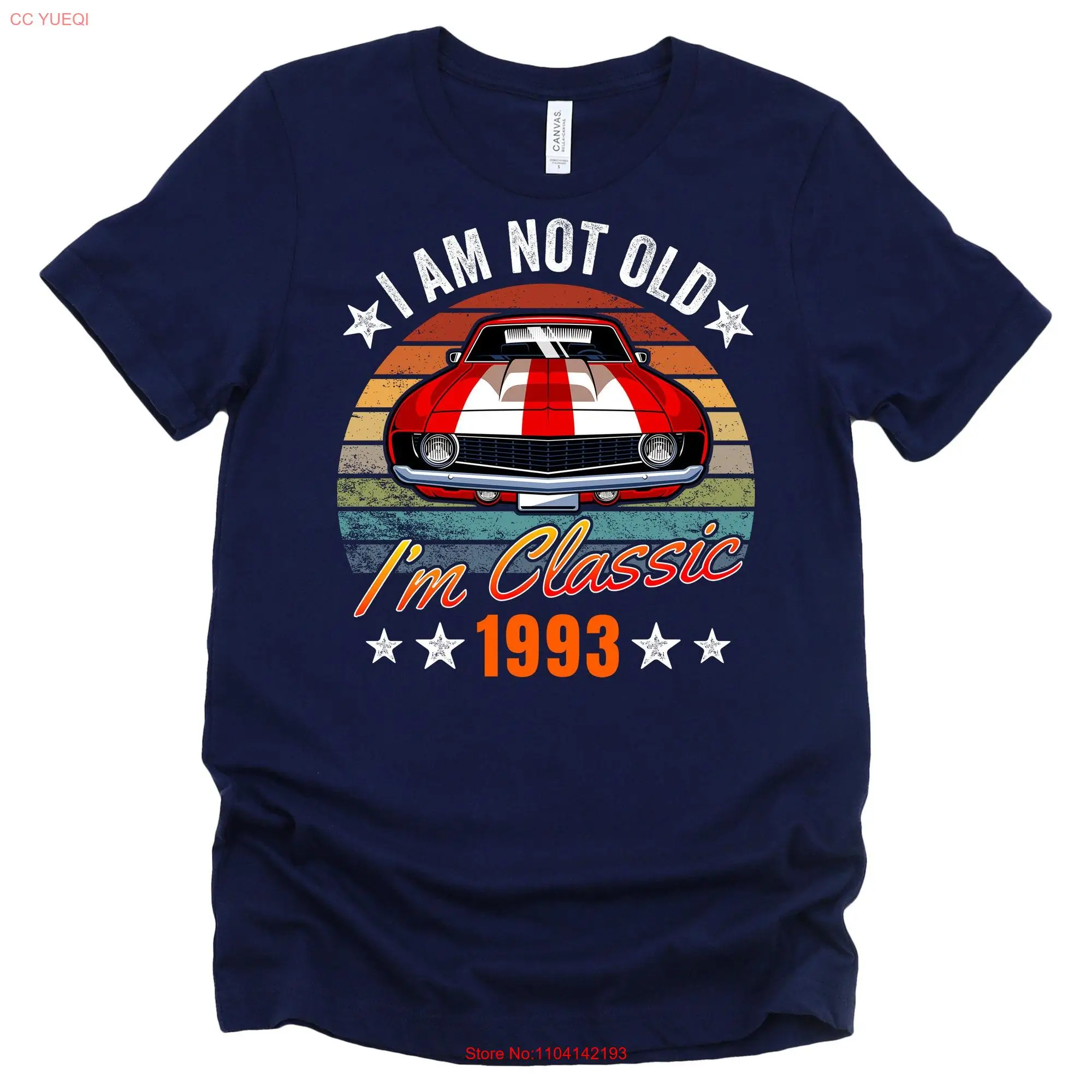 I'm Not Old Classic 1993 30th Birthday Anniversary for Him Her Customizable T Shirt Dad Father's Day