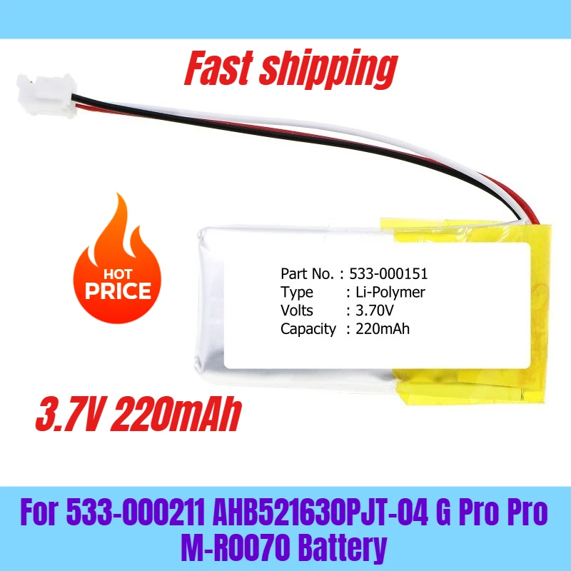 

3.7V 220mAh for 533-000211 AHB521630PJT-04 G Pro Pro M-R0070 Battery