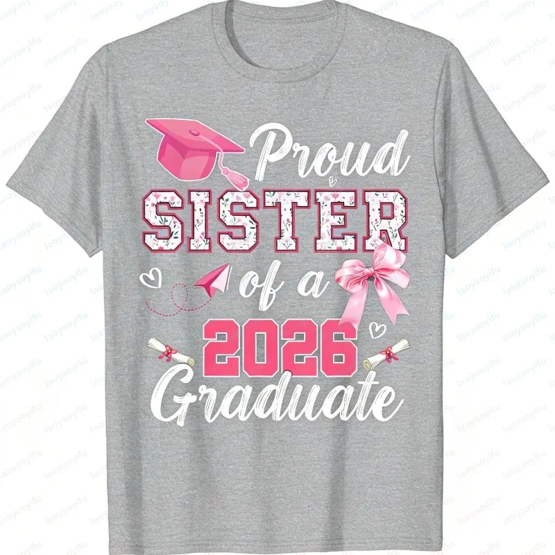 Graduation Celebration Tee Graduation Family Proud Sister of A 2026 Graduate Unisex T-Shirt Perfect for Fall Retro Women Clothes