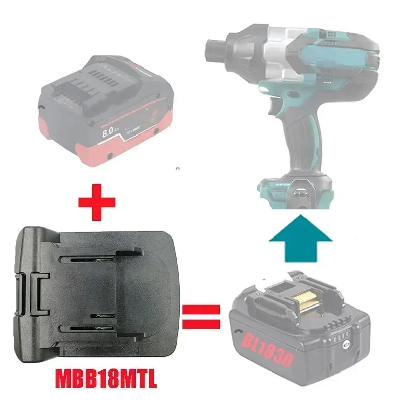 

1Pcs MBB18MTL Electric Power Tool Adapter for Metabo 18V LiIon Battery Converter on For Makita LXT Replace BL1830 BL1815