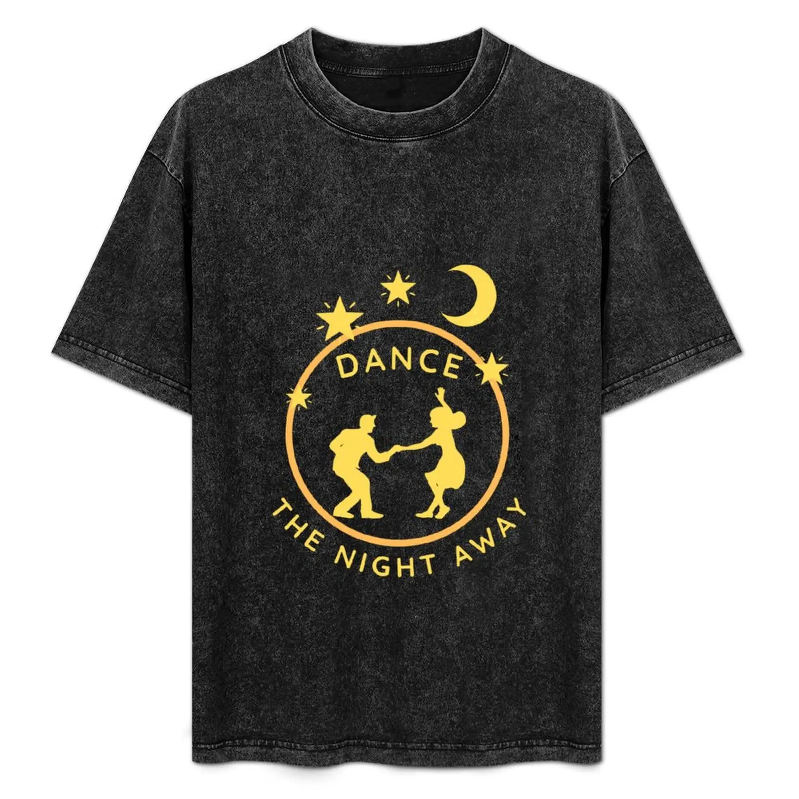 

Dance The Night Way Shirt T-Shirt Sporty Casual Quick Dry T-Shirt