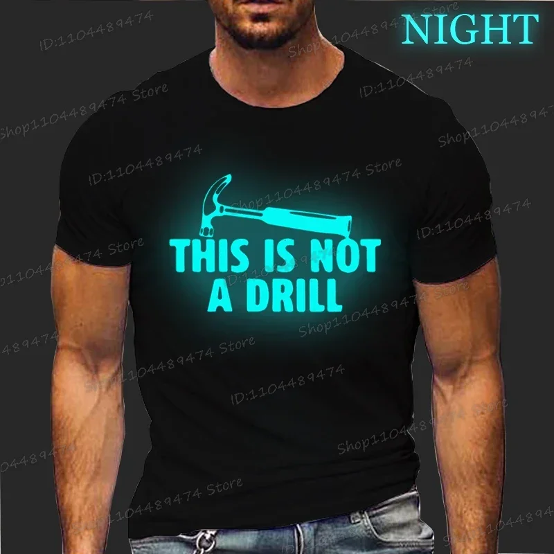 

Мужская футболка с принтом This Is Not A Drill, летние модные футболки, дышащая свободная одежда, светящаяся уличная футболка в стиле хип-хоп для мужчин