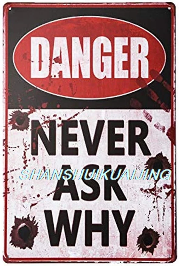 Знаки опасности никогда не спрашивайте, почему Гаражный человек, пещерный декор, плакат, легко монтируемый, устойчивый к атмосферным воздействиям (M0063) ALI