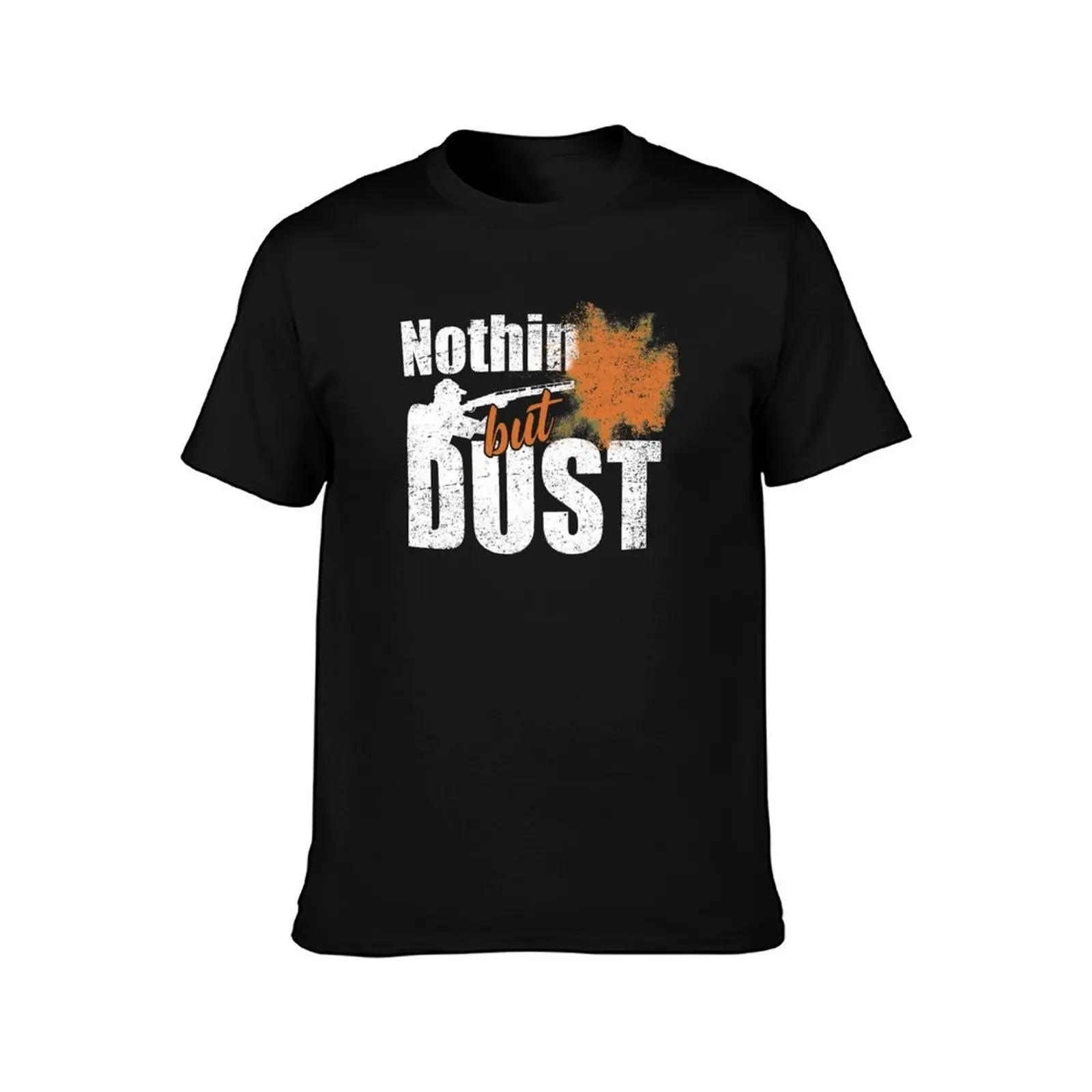 Trap Shooting Nothin But Dust T-Shirt Mechanic Work Tee Shirt T-Shirt