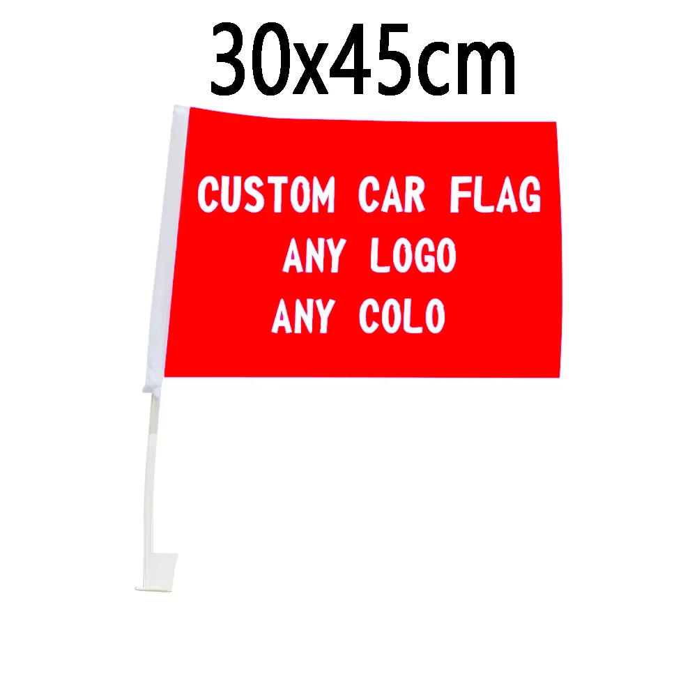 Custom Car Window Flag 30x45cm Any Logo Any National Flag Car Flag Logo Printed Car Flags Country Mini Car Flag with Flagpole
