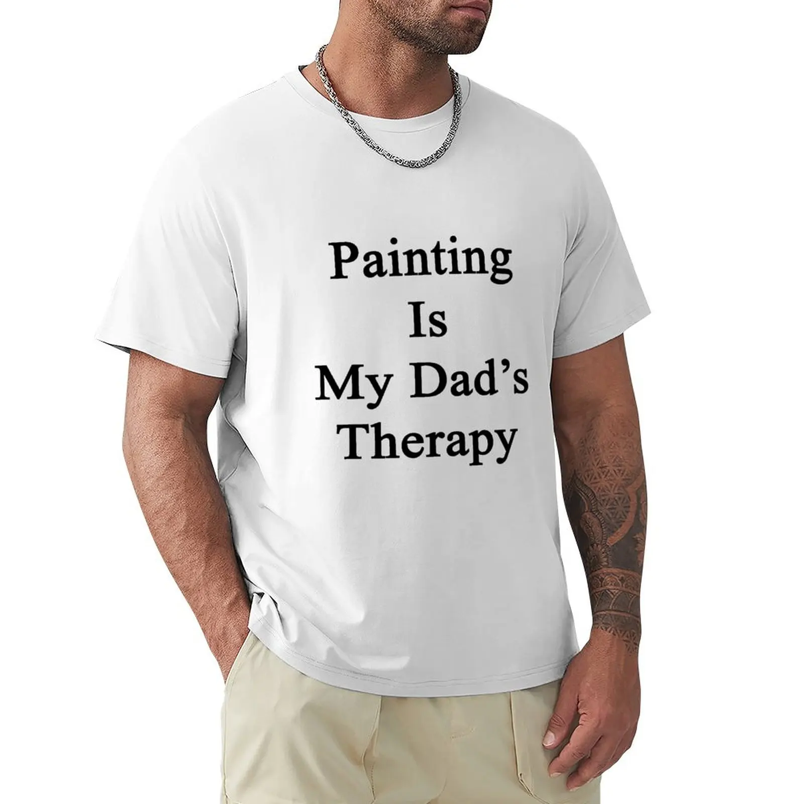 Painting Is My Dad's Therapy T-Shirt customs oversizeds Men's clothing