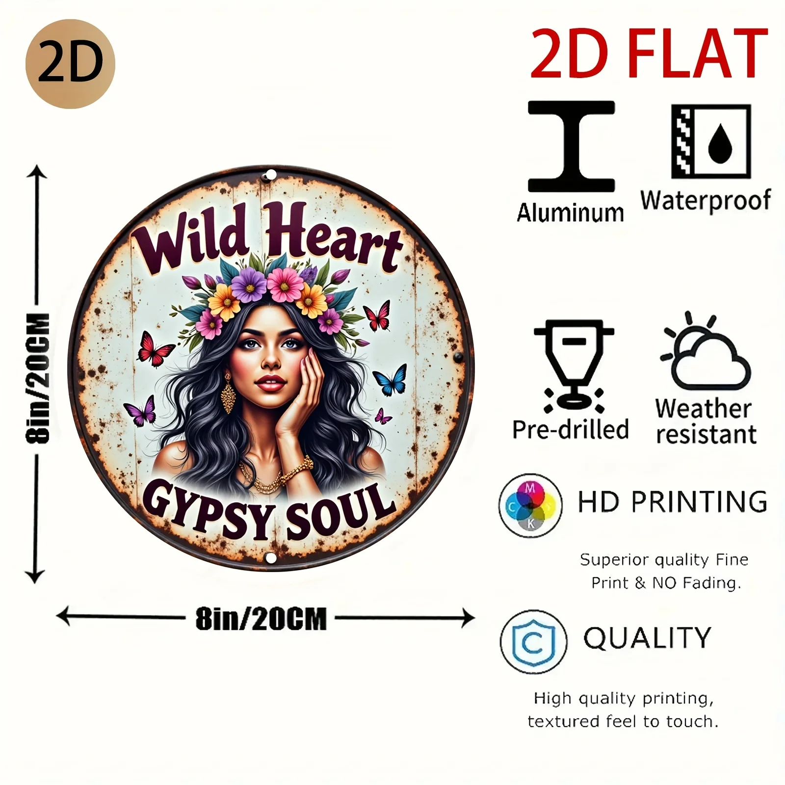 2D plane Circular retro tin metal sign with gypsy themed design featuring a woman with flower crown butterflies and text Wild He