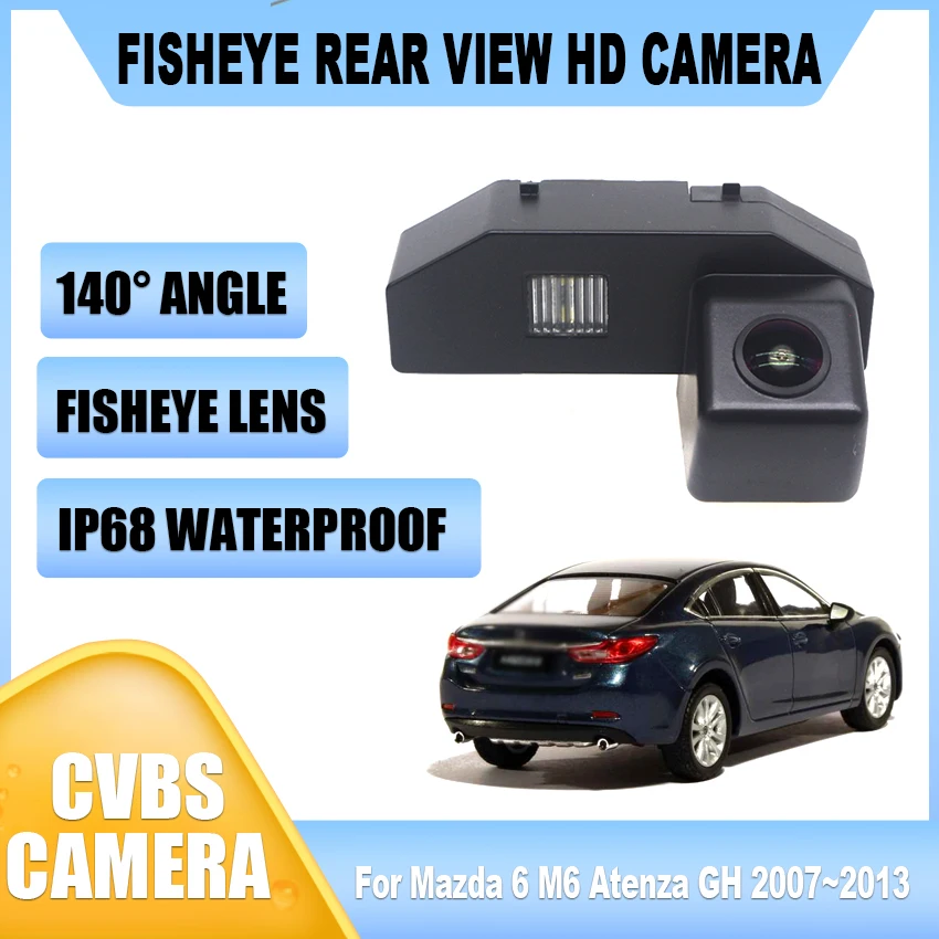 HD 1280x720 Fisheye Rear View Camera For Mazda 6 M6 Atenza GH 2007 2008 2009 2010 2011 2012 2013 Car Parking Accessories