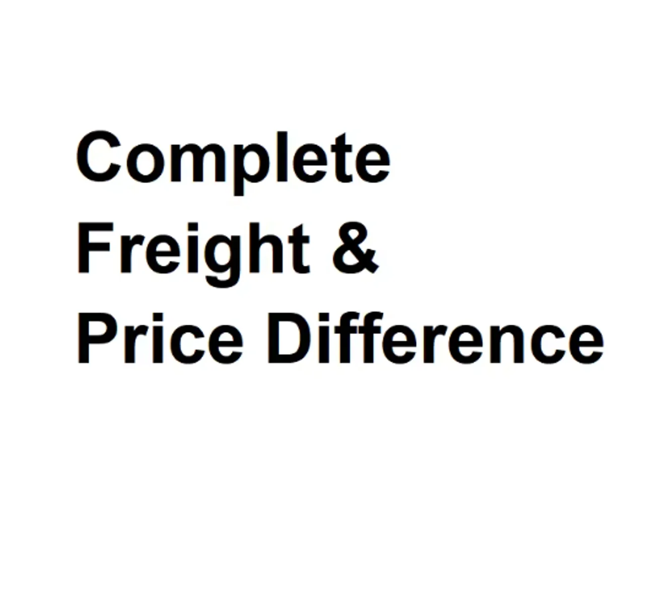 Shipping Cost Difference Link CompleteFreight & Price Difference