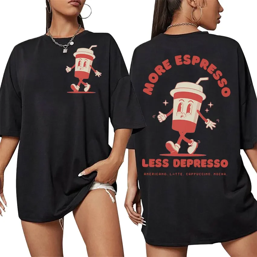 

More Espresso Less Depresso Coffee Funny Meme T-Shirt Men Women Retro Harajuku Fashion T-shirts Casual Cotton T Shirt ins y2k