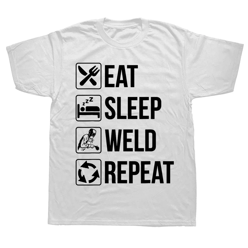 Welding Eat Sleep Weld Repeat Welders Tee Tops Round Neck Short-Sleeve Fashion Tshirt Clothing Casual Basic T-shirts