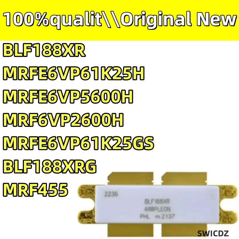 100%New original BLF188XR MRFE6VP61K25H MRFE6VP5600H MRF6VP2600H MRFE6VP61K25GS BLF188XRG High Frequency tube