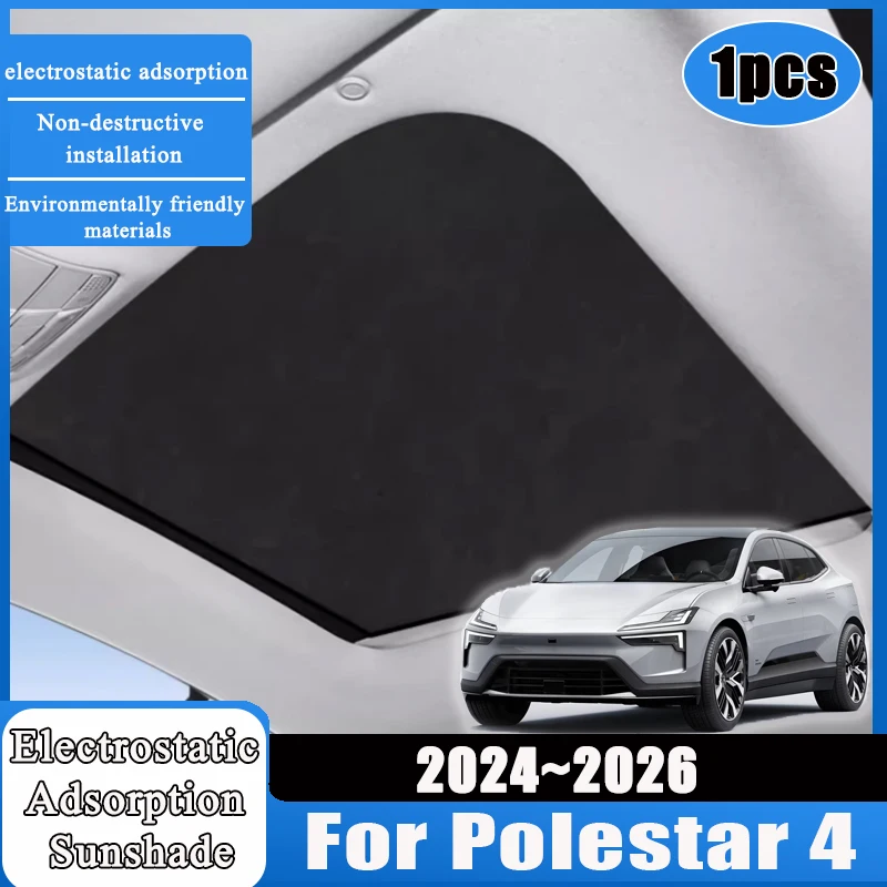

1pcs Electrostatic Adsorption For Polestar 4 2024 2025 2026 Car Accessories Sunshade Suede Sticker Sun Protection Sunroof Covers