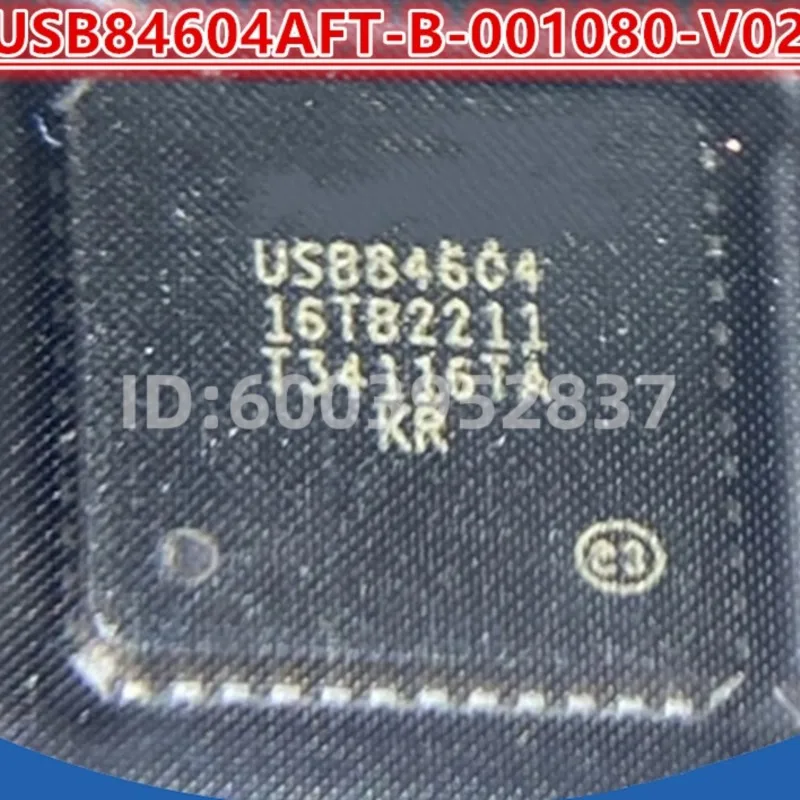 

новые 5 шт. USB84604AFT-B-001080-V02 QFN-48 микросхемы в наличии