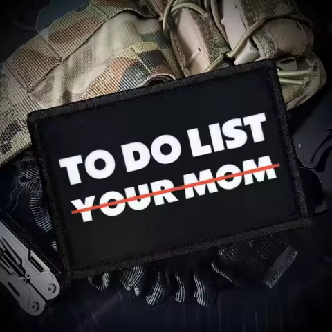 To Do List Morale Tactical Patches Funny Printed Hook&amp;Loop Patch Military Army Airsoft Badge Backpack Stickers