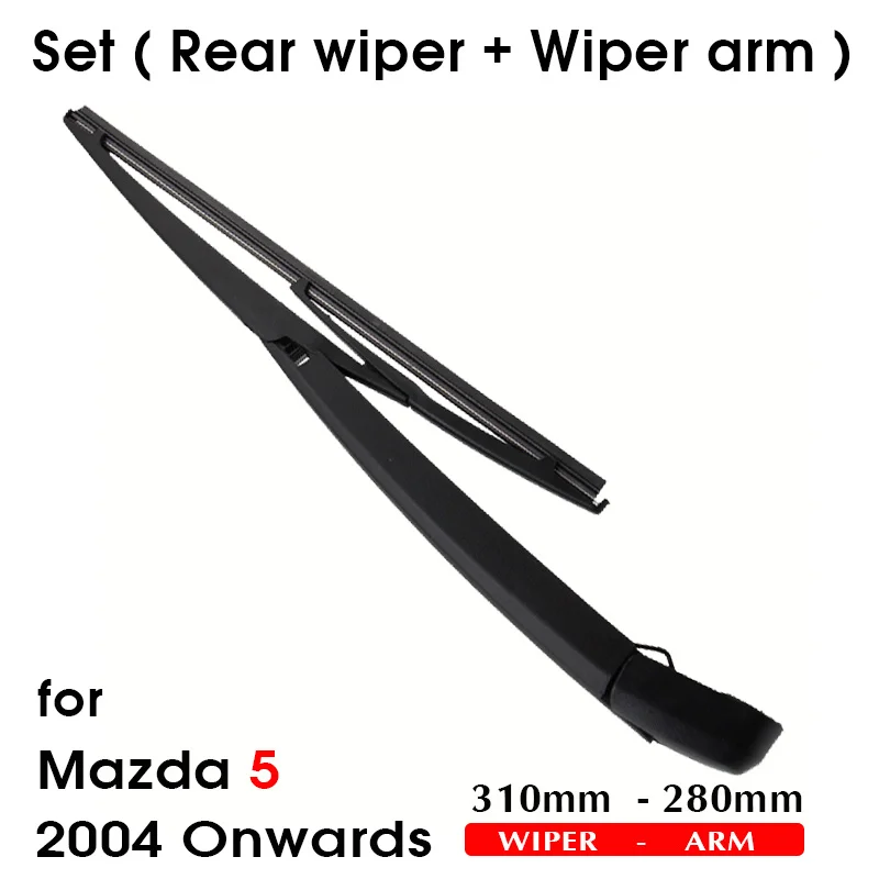 Car Wiper Blade For Mazda 5 2004 Onwards Rear Back Windshield Windscreen Rear Wiper 310mm+Arm 280mm Car Accessories