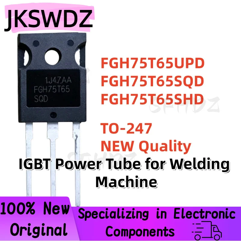

5PCS 100% Excellent Quality and Brand New FGH75T65UPD FGH75T65SQD FGH75T65SHD TO-247 Welder IGBT Power Tran