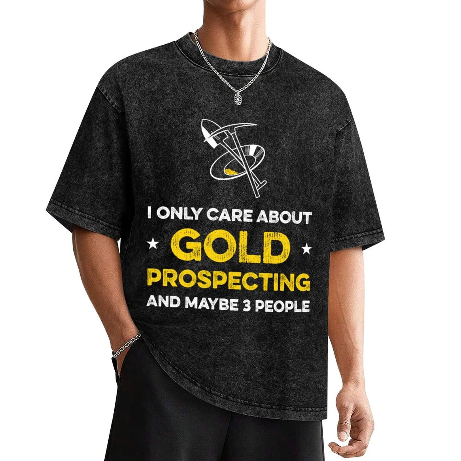 

Funny Gold Prospecting t-shirt Gold Panning diggers finder Panning Gift