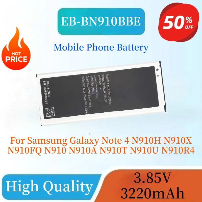 

High Quality EB-BN910BBE 3.85V 3220mAh Phone Battery For Samsung Galaxy Note 4 N910H N910X N910FQ N910 N910A N910T N910U N910R4
