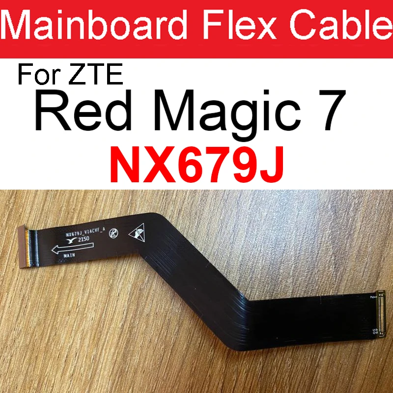 Mainboard Flex Cable For ZTE Nubia Red Magic 5S 5G NX659J 6 Pro 6 6S NX669J/S 7Pro NX709J 7 NX679J 7SPro NX709S Motherboard Flex