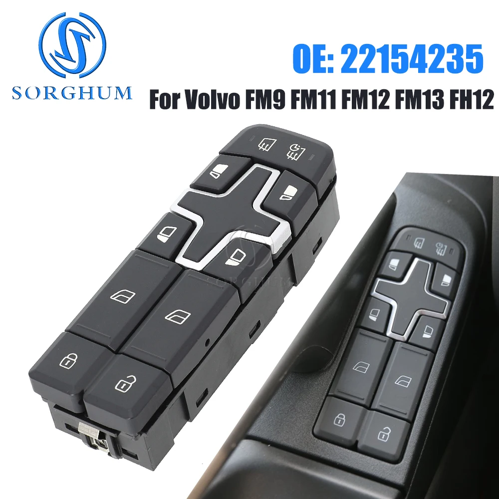 

SORGHUM For Volvo Trucks FM9 FM11 FM12 FM13 FH12 Door Driver Side Control Panel Control Electric Power Window Switch 22154235