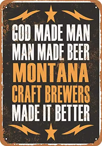 Metal Sign - Montana Craft Brewers Make Better Beer - Vintage Look Wall Decor for Cafe Bar Pub Home Beer Decoration Crafts