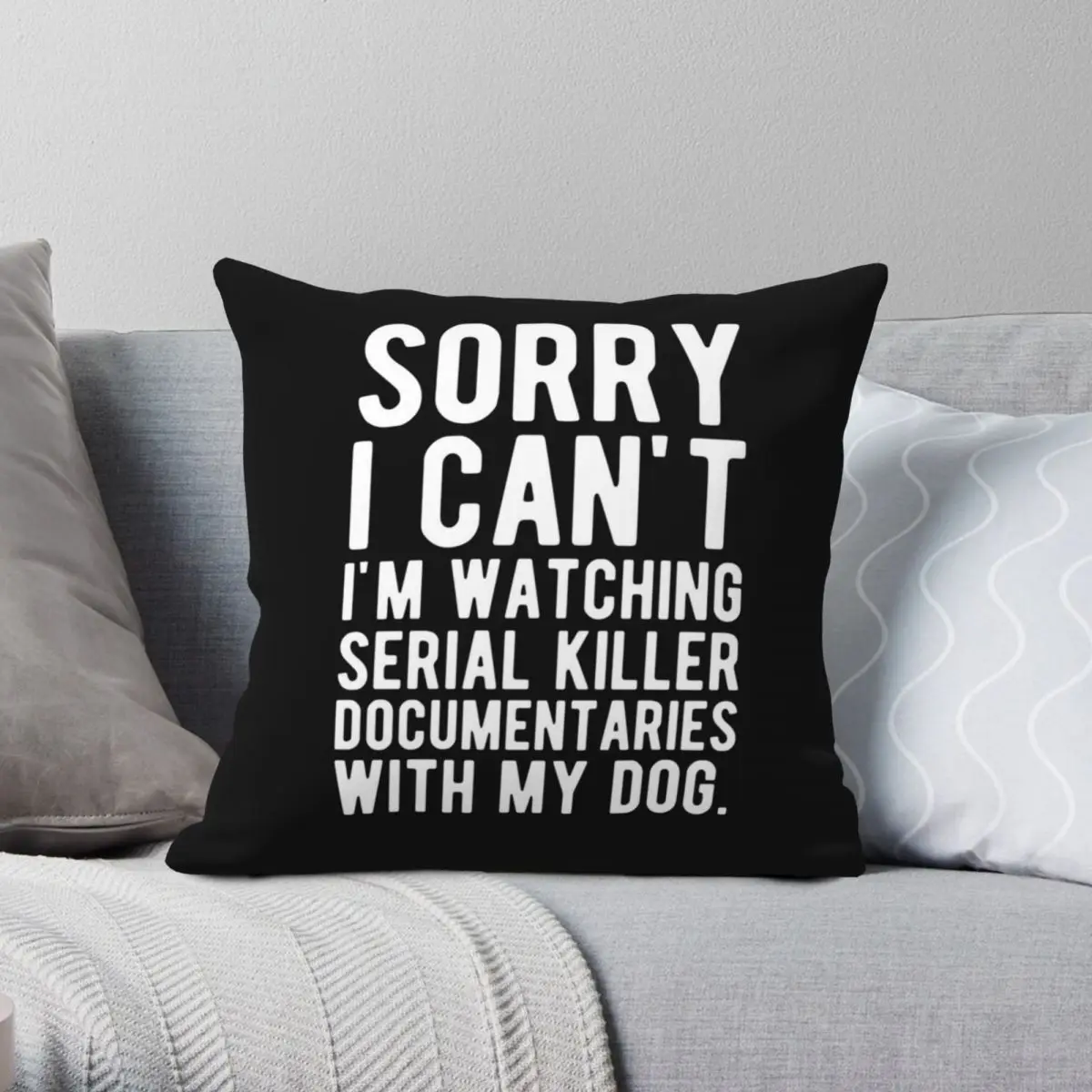 Watching Serial Killer Documentaries Pillowcase Polyester Linen Velvet Printed Zip Throw Pillow Case Bed Cushion Cover 45x45