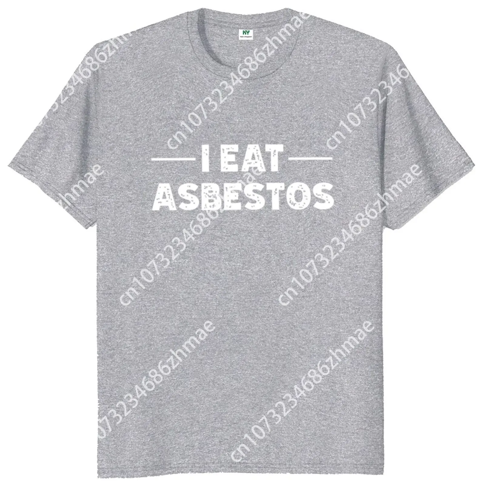 I Eat Asbestos T Shirt Humor Quotes Harajuk Gift Short Sleeve Asian Size O-neck 100% Cotton Unisex Oversized T-shirt