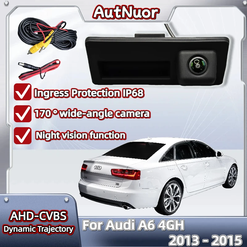 

For Audi A6 4GH Trunk Handle Reverse Camera CCDBackUp Parking Night Vision Rear View Camera 2013-2015