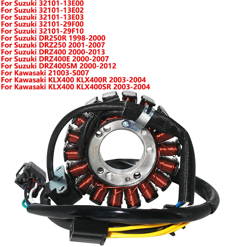 

Катушка статора мотоцикла для Suzuki DR250R, DRZ250, DRZ400, DRZ400E, OEM: 32101-13E00, 32101-13E02, 32101-13E03, 32101-29F00, 32101-29F10
