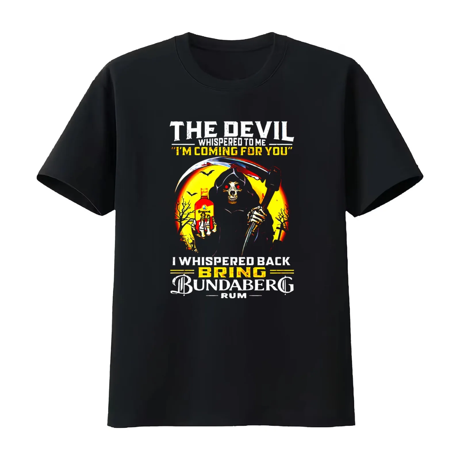 the devil whispered to me im coming for you i whispered back bring bundaberg rum 38 T-Shirt Summer Casual Cotton Tee