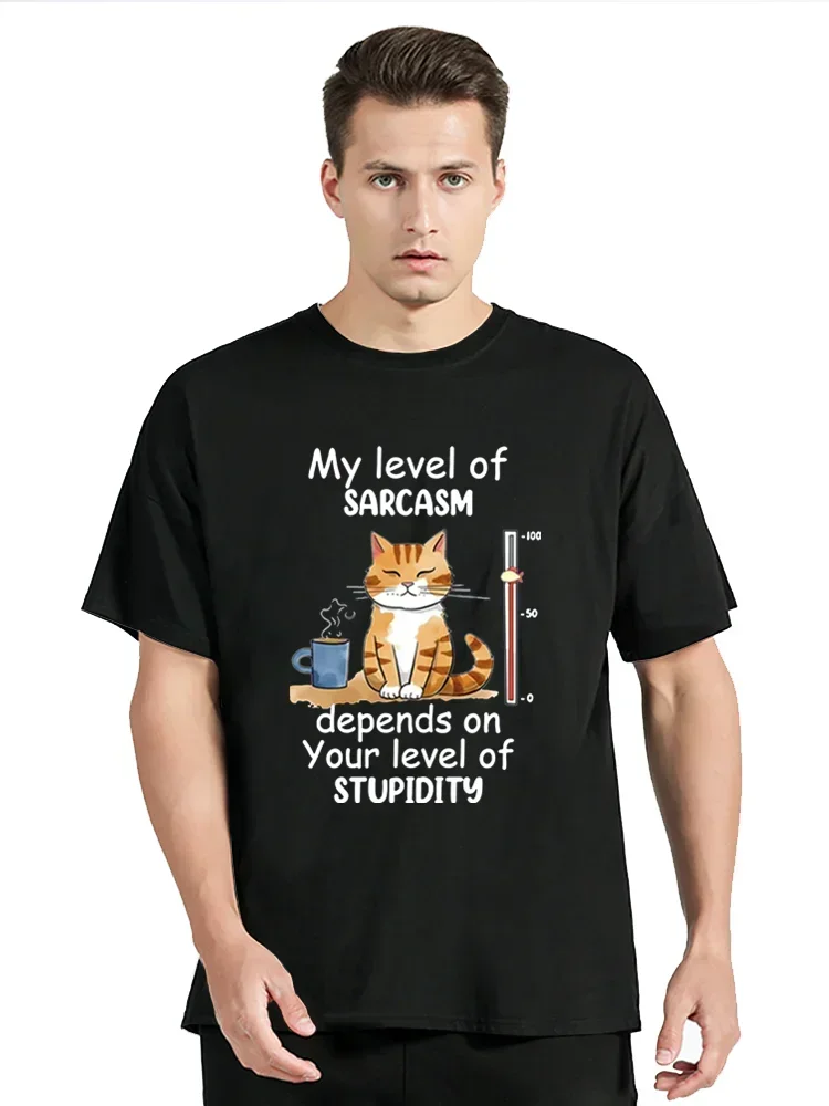 My Level Of Sarcasm Depends On Your Level Of Stupidity Graphic Tshirt Funny Cat T Shirt Fashion Harajuku T-Shirt Men Tees