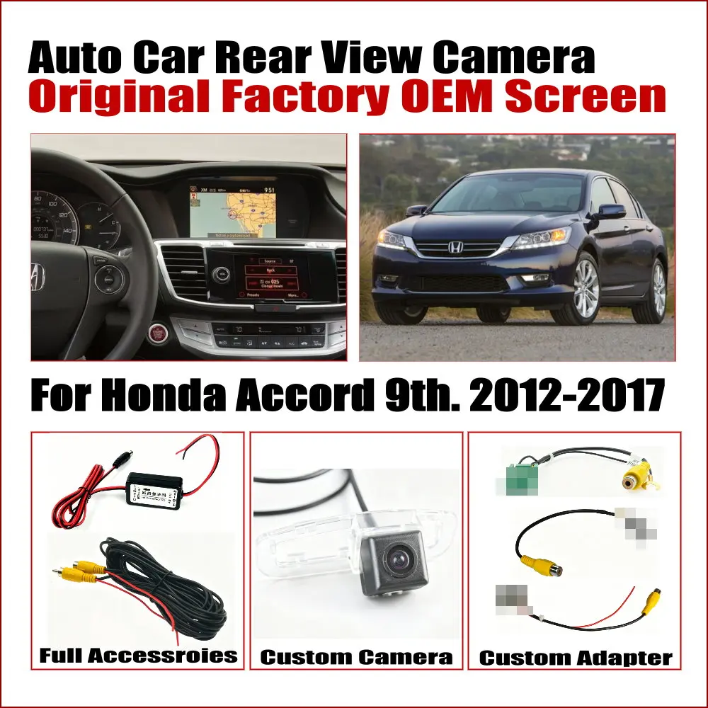 

Car Rear View Camera For Honda Accord 7th./8th./9th. Origianl OEM Display Auto Reversing Image Upgrade CAM Accessories