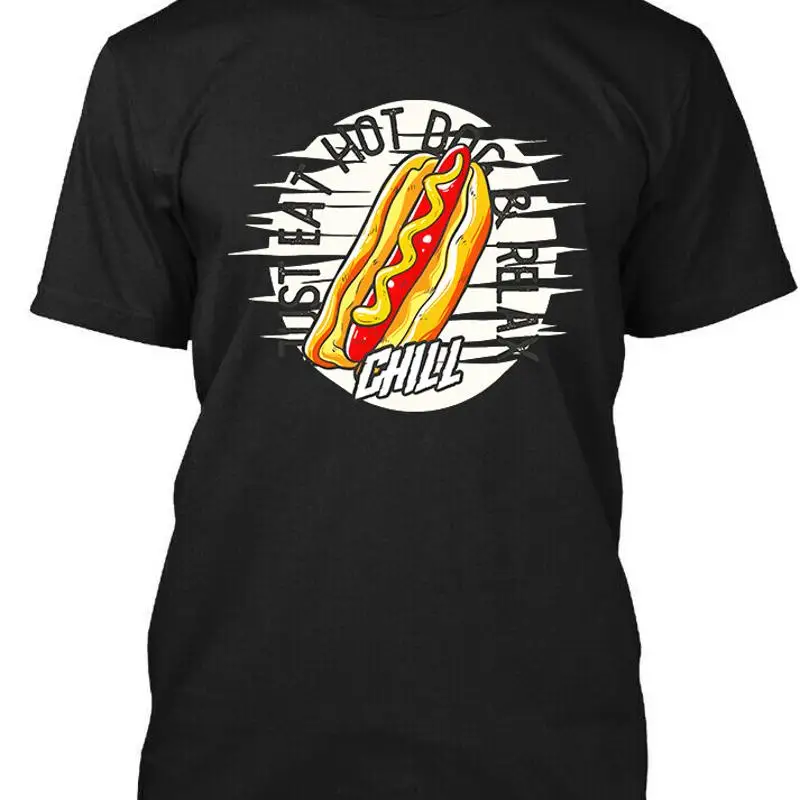 

NEW POPULAR Just Eat Hot Dog Relax Chill Dish Funny Art Food T Shirt S 4XL