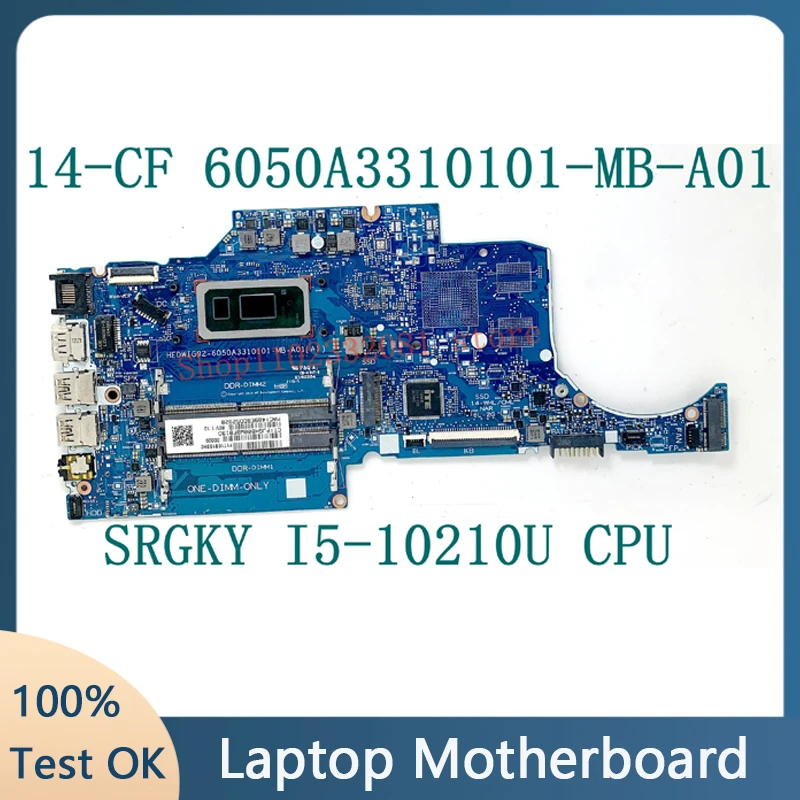 Totalmente testado Laptop Motherboard, Mainboard para HP 14-CF, 6050A33101-MB-A01, SRGKY I5-10210U CPU, 100% funcionando bem