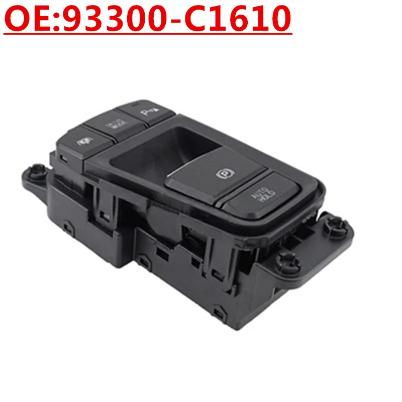 

OE:93300-C1610 Suitable For Hyundai Sonata Automobile Electronic Handbrake Switch Parking Brake Control Switch