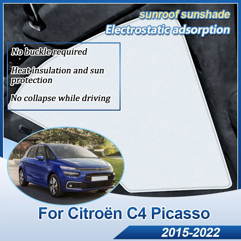For Citroën C4 Picasso MK2 2015~2022 Car Skylight Sun Protector Electrostatic Adsorption Sunroof Sunshade Visor Auto Accessories