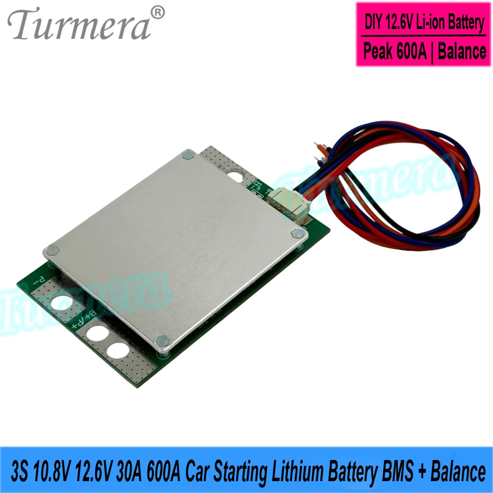 Turmera 3S 12.6V 4S 16.8V 30A Peak 600A Lithium Battery BMS with Balance for 3.2V 30Ah 50Ah 100Ah 280Ah Car Starting Battery Use
