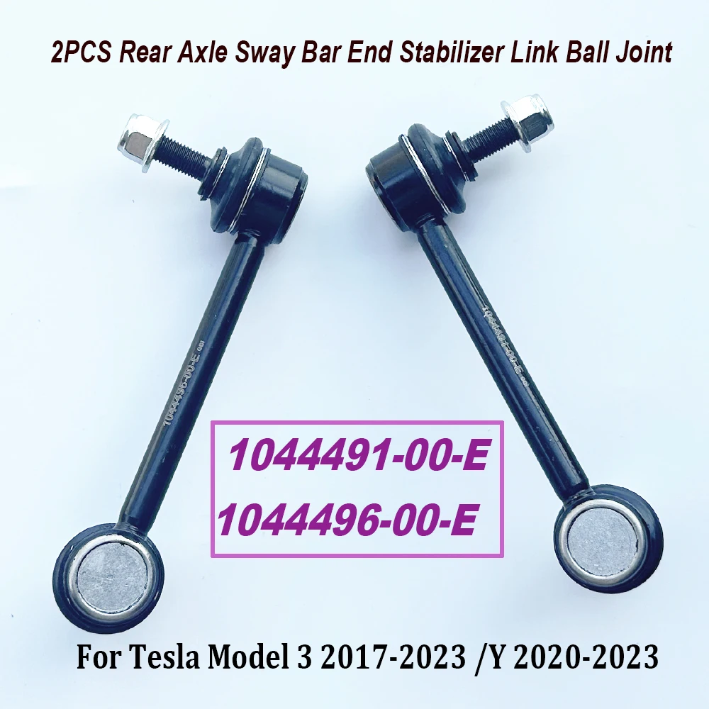 

NEW 2PCS 1044491-00-E 1044496-00-E Rear Axle Sway Bar End Stabilizer Link Ball Joint For Model 3/Y 104449100E 104449600E