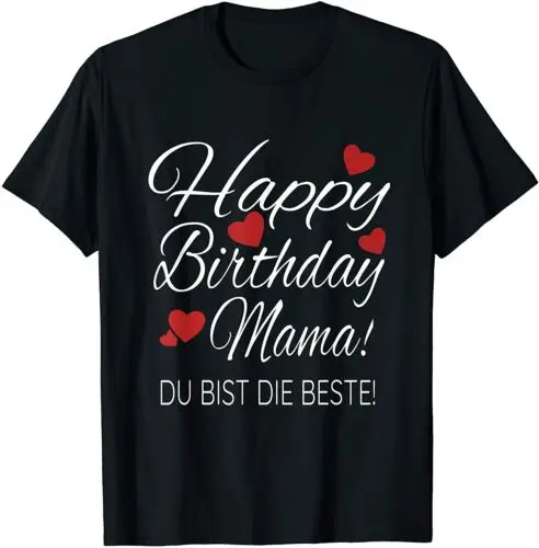 Neu Happy Birthday Mama Shirt Geburtstag Glückwunsch Mama Geschenk Tee T-Shirt