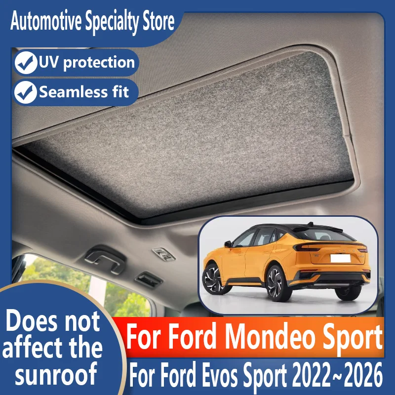 

Для Ford Mondeo Sport 2022 ~ 2026 25 автомобильный люк, изоляционный козырек на крыше, электростатическая адсорбция, замшевая ткань, защита от солнца, защита от U