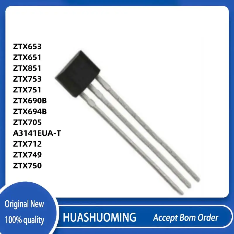 10Pcs/Lot  ZTX651 ZTX653 ZTX851 ZTX753 ZTX751 ZTX690B ZTX694B ZTX705 ZTX712 ZTX749 ZTX750 A3141EUA-T A41E 41E A3141EUA TO92S