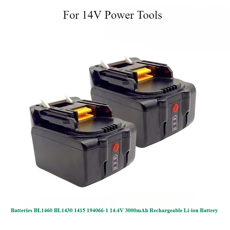 

For Makita 14V Power Tools 3.0Ah Batteries BL1460 BL1430 1415 194066-1 14.4V 3000mAh Rechargeable Li-ion Battery