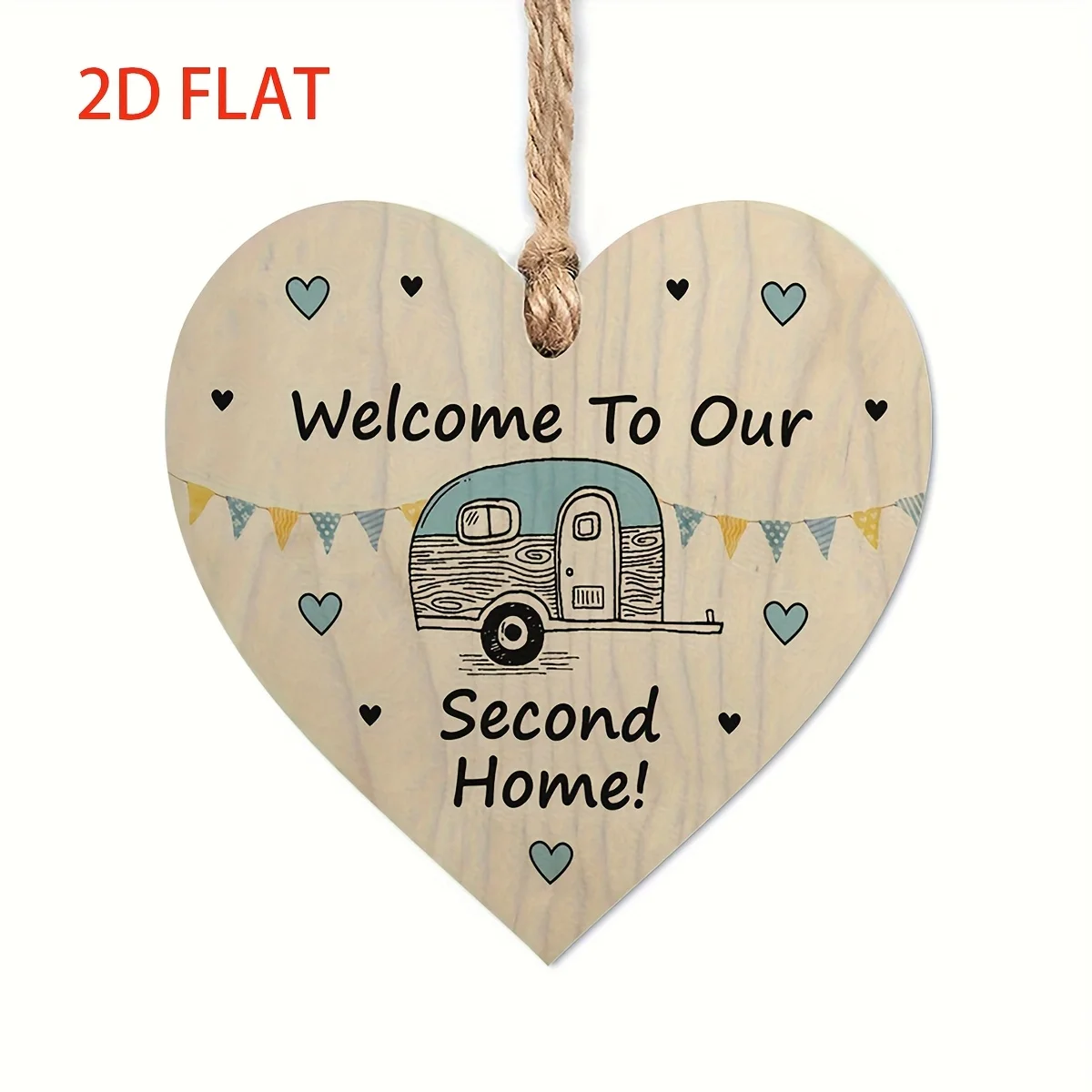 Camping Caravan Theme Heart Wood Hanging Plaque 2D Flat Print Welcome To Our Second Home Wall Decor Ornament Gift for RV Travel